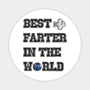 best farter in the world Magnet